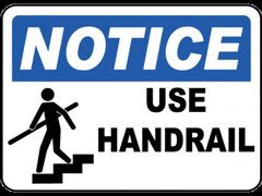 Notice Use Handrail Sign