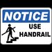 Notice Use Handrail Sign